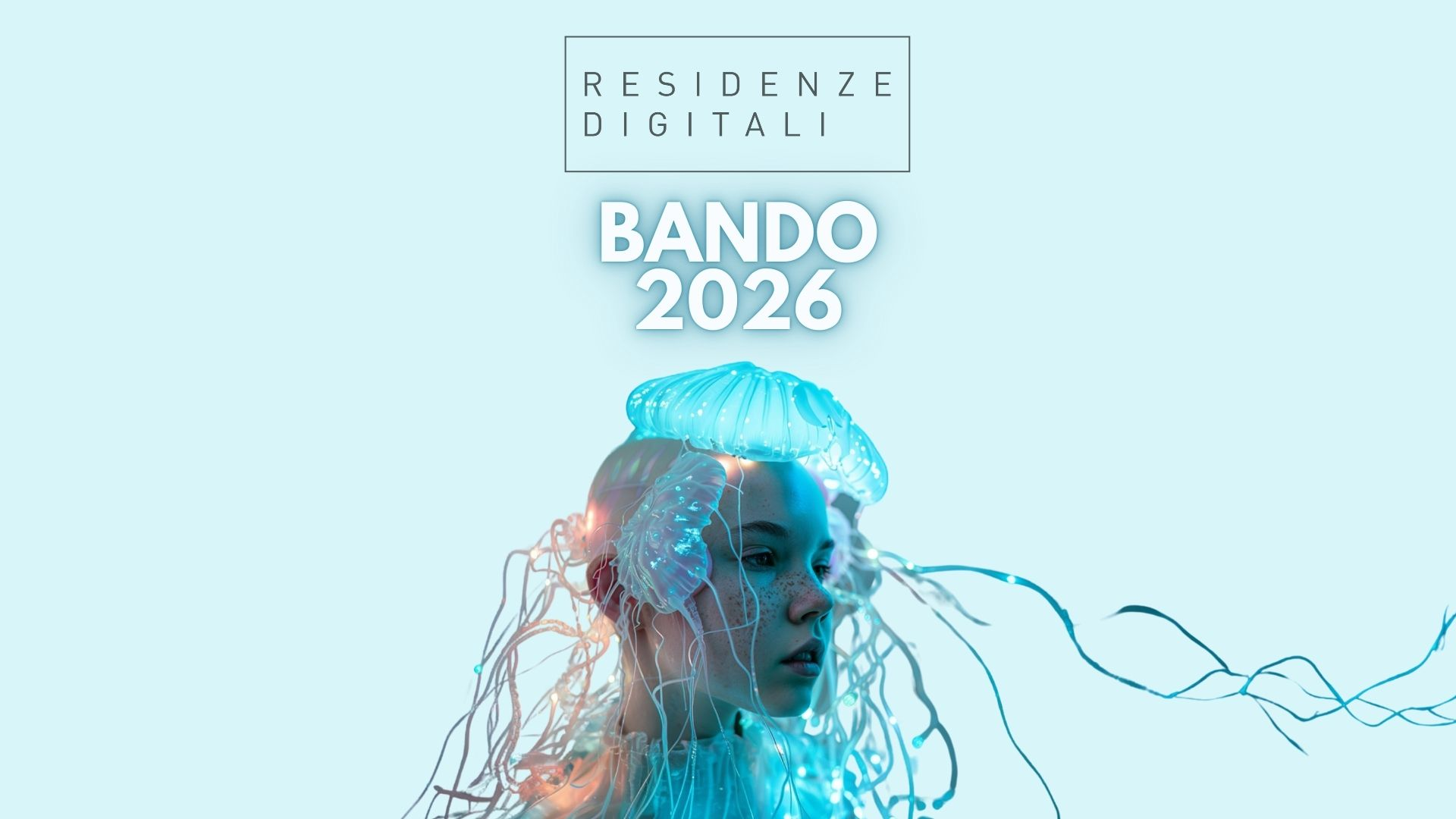 BANDO PER RESIDENZE DIGITALI 2026 – SETTIMA EDIZIONE