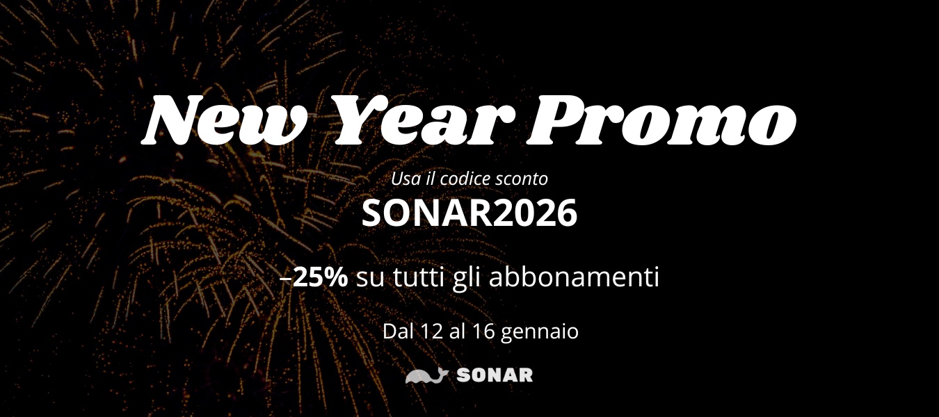 New Year Proo - 25% scade il 15 gennaio a mezzanotte: SONAR2026